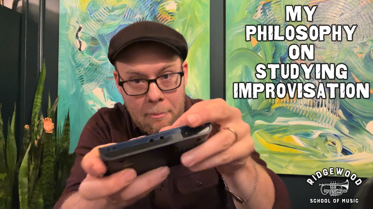 My Philosophy On Studying Improvisation