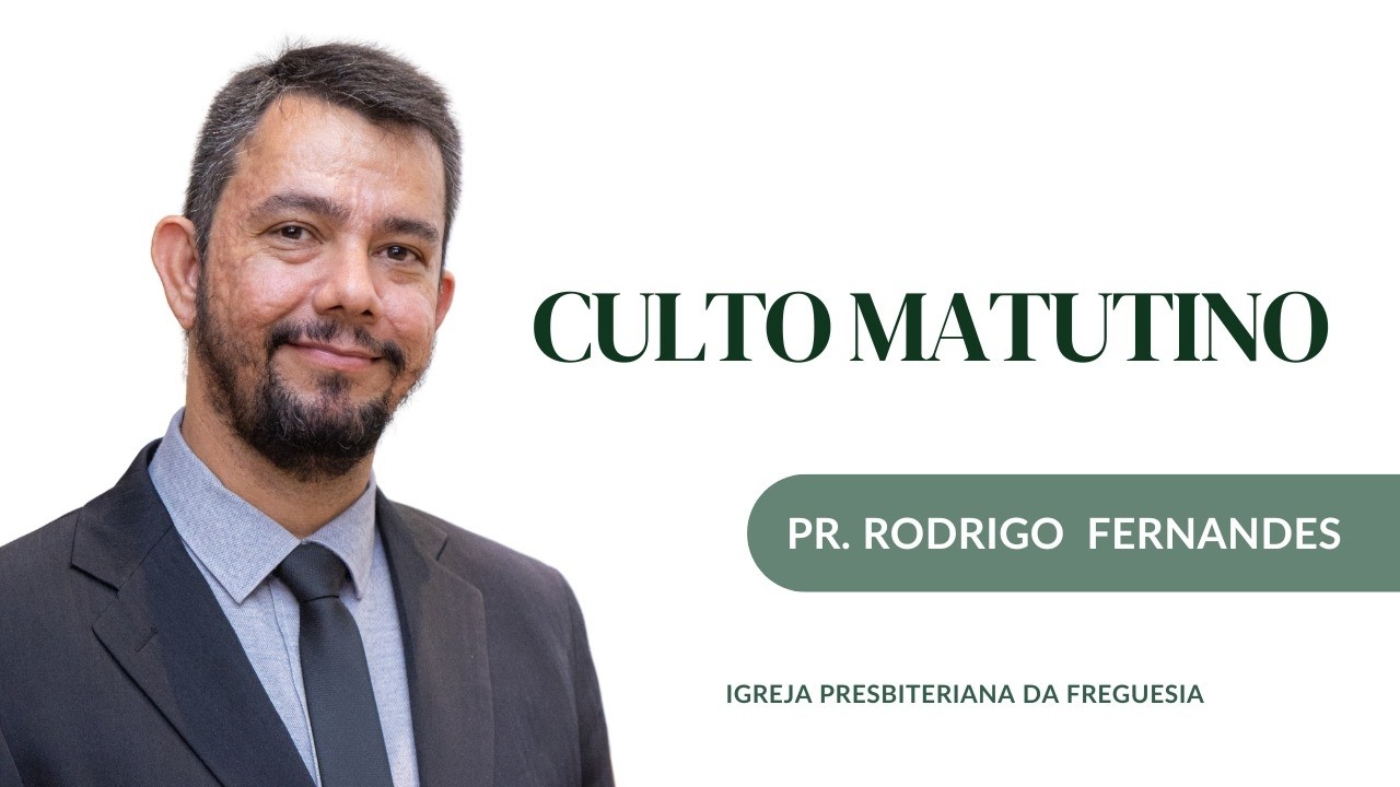 Culto Matutino Igreja Presbiteriana da Freguesia – RJ 08/03/2026