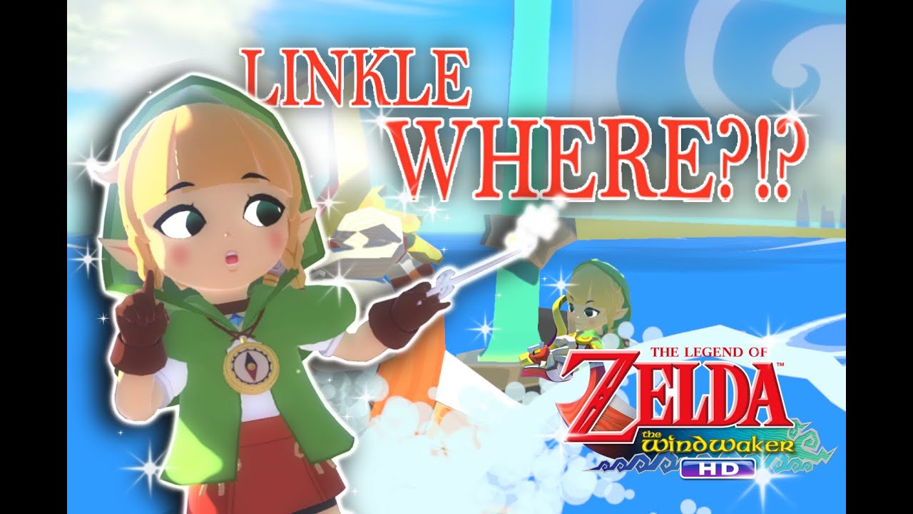 GUESS WHO'S HERE!!! (The Legend of Zelda: Wind Waker) Linkle in WWHD