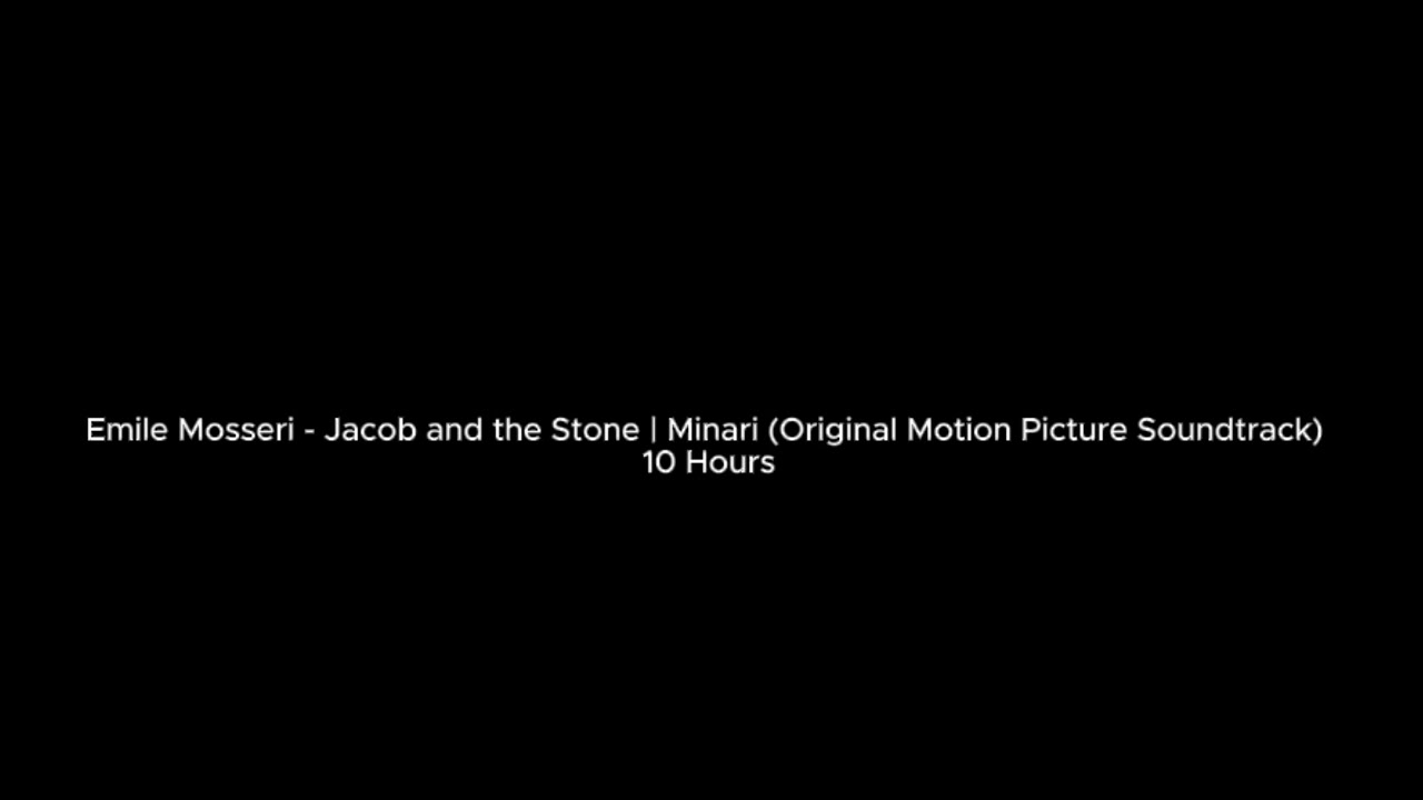 Emile Mosseri - Jacob and the Stone 10 Hours
