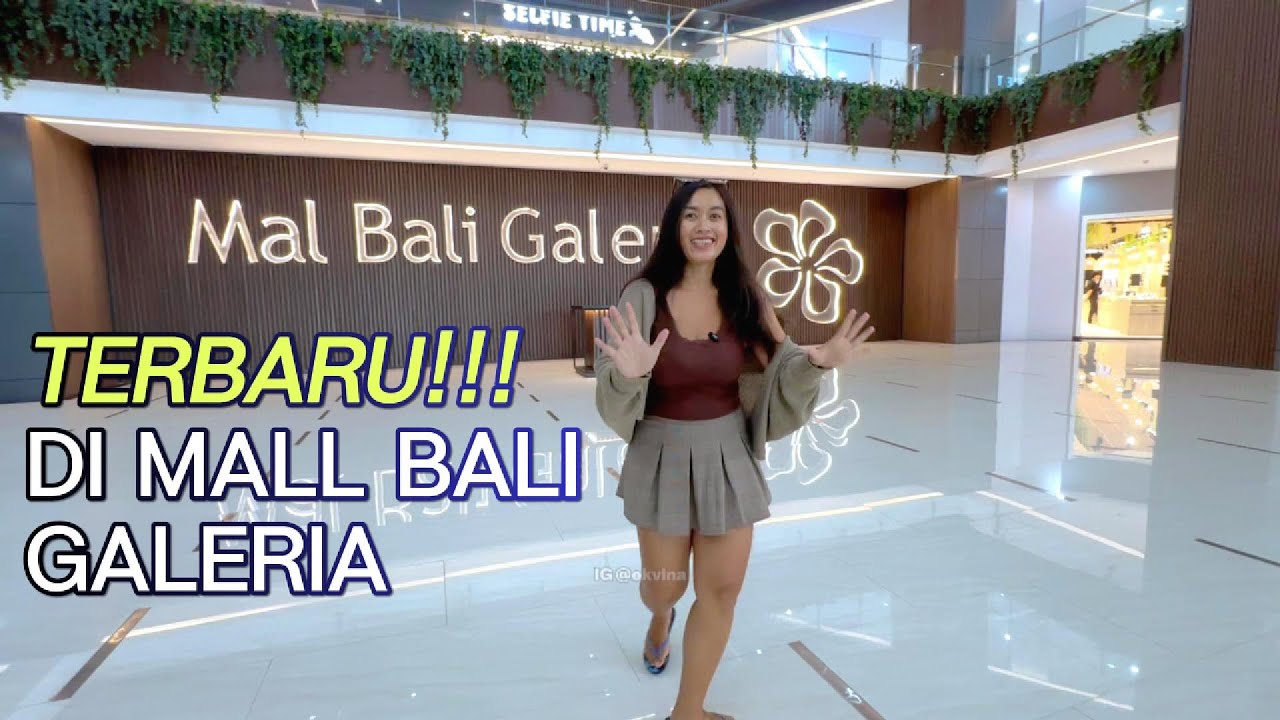 ADA YANG BARU di BALI!!! Mal Bali Galeria Extension