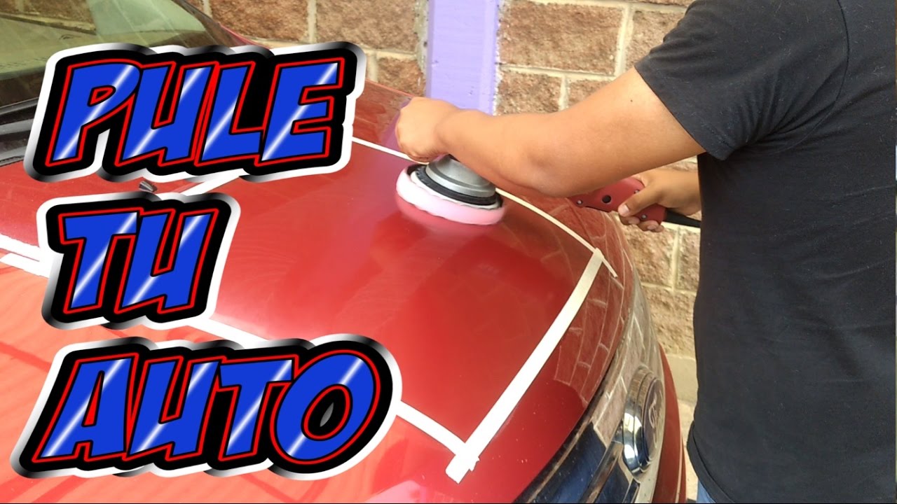 Como pulir un auto paso a paso