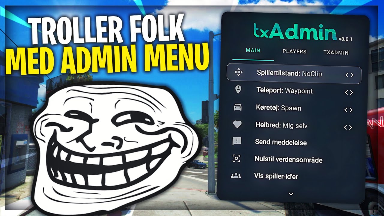 Troller Folk Med Admin Menu  - DANSK GTA 5 RP FIVEM