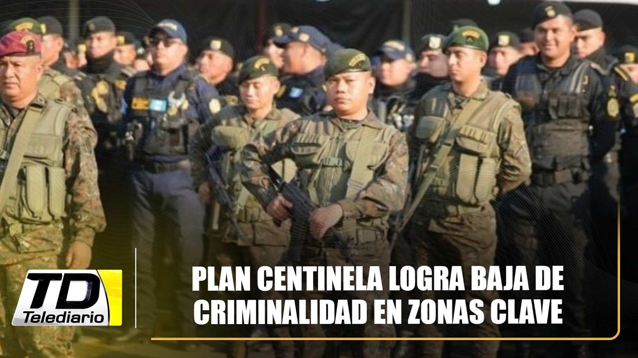 Plan Centinela logra baja de criminalidad en zonas clave