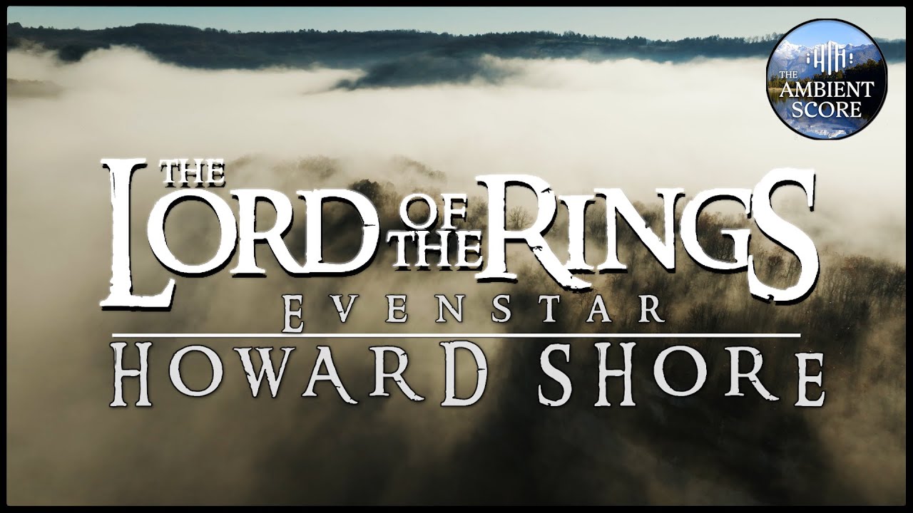 The Lord of the Rings - Evenstar | Calm Continuous Mix