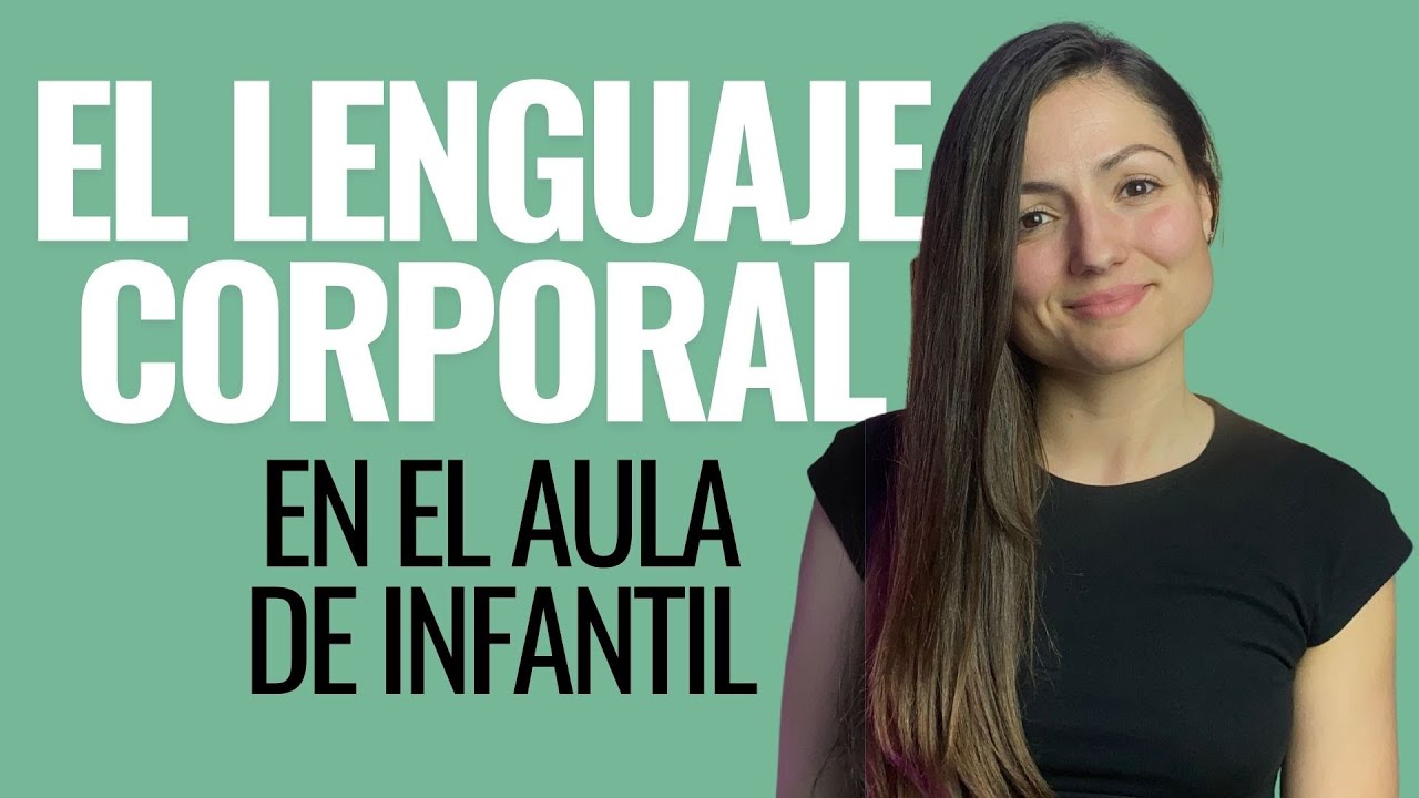 CÓMO influye el LENGUAJE CORPORAL en el aula y cómo USARLO a tu favor