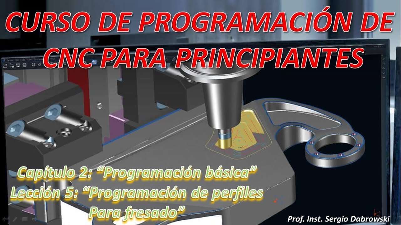 Curso de Programación de CNC para principiantes Cap 2 Lec 5 Programación de perfiles en la fresadora