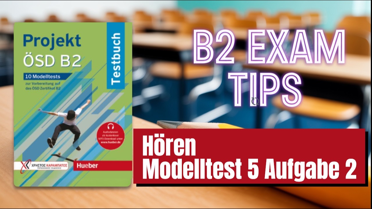 🎧 Projekt ÖSD B2 Hören – Modelltest 5 Aufgabe 2 🎧