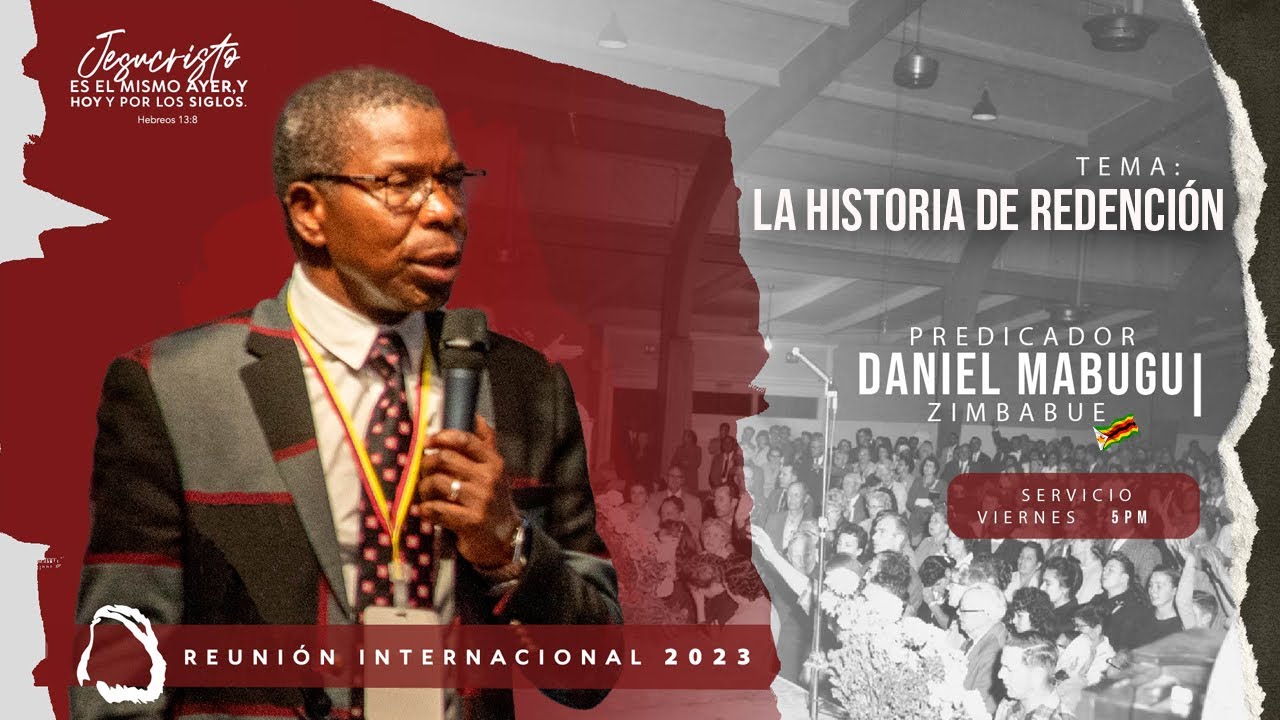VIERNES PM - LA HISTORIA DE LA REDENCION | DANIEL MABUGU - ZIMBABUE