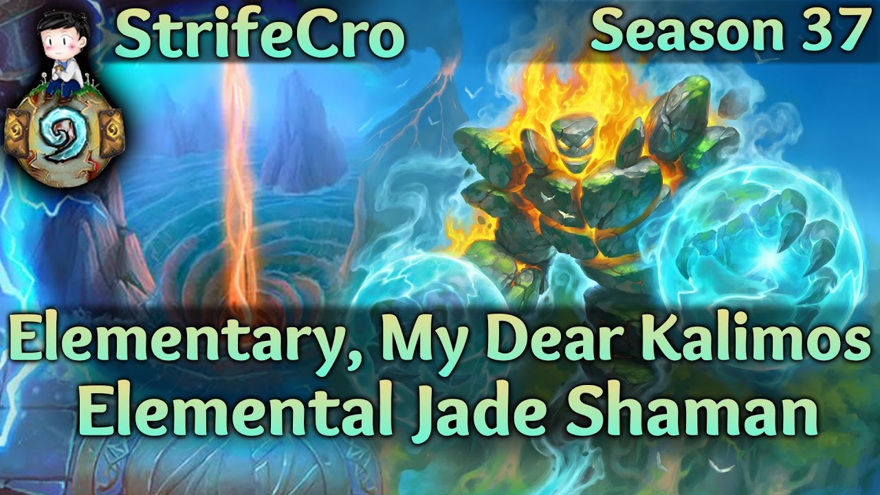 Hearthstone Elemental Jade Shaman: Elementary, My Dear Kalimos