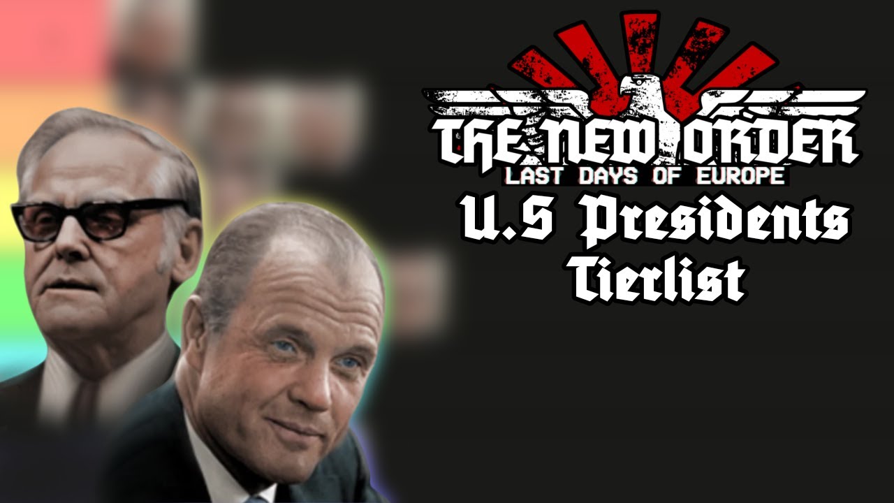TNO: Last Days of Europe - US Presidents Tier List - DB333