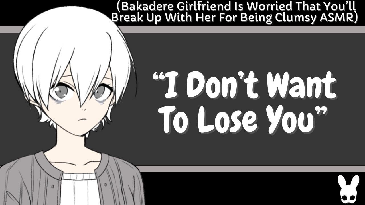 I Don't Want To Lose You (Bakadere Girlfriend ASMR)