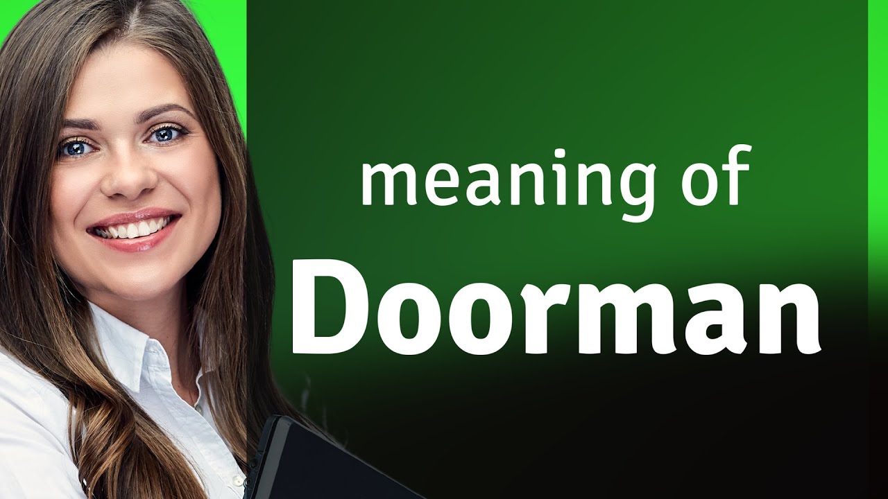 Doorman &mdash; what is DOORMAN meaning