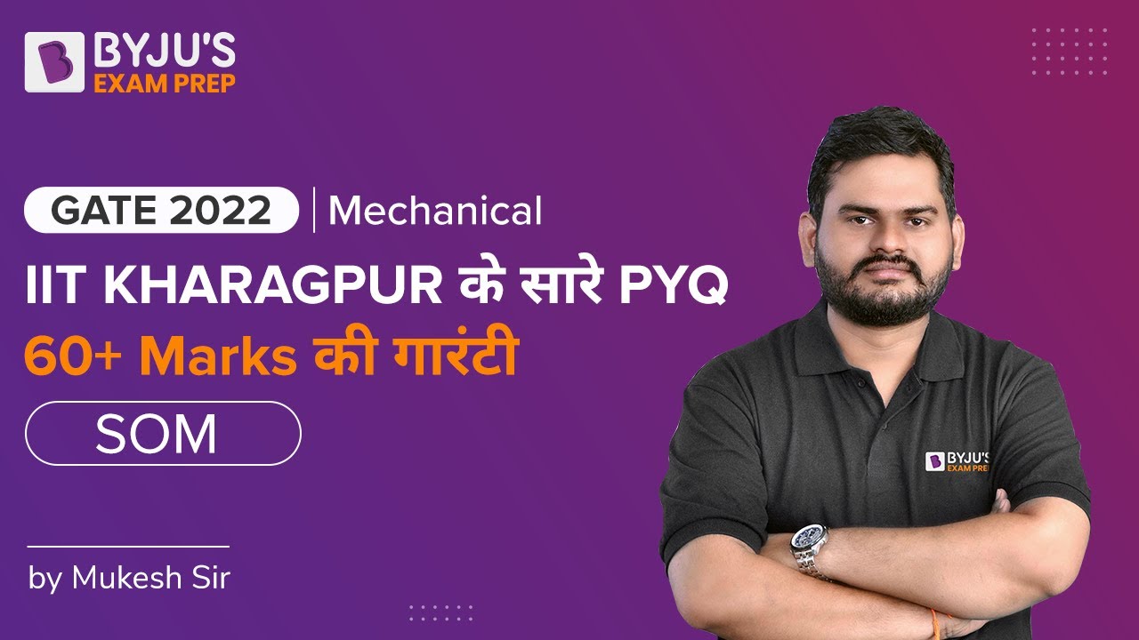 GATE 2022(Mechanical)  || IIT Kharagpur के सारे PYQ🔥 | SOM | By Mukesh Sharma