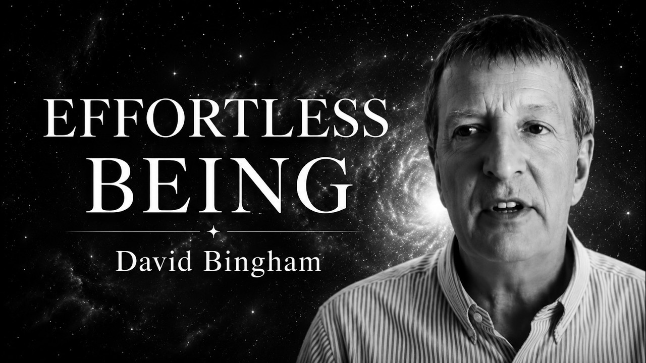 David Bingham: The KEY To Effortless Being.