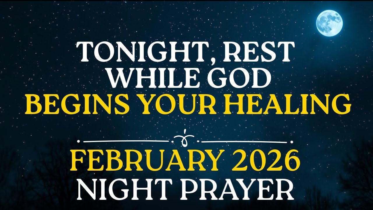 Tonight, Rest While God Begins Your Healing | Powerful Night Prayer Before Going To Bed
