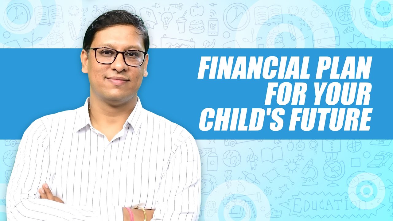 How to Plan for your Child's Future? | Amit Rathi | ARPY Asset