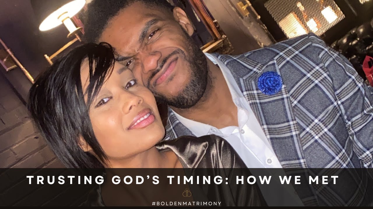 Trusting God's Timing: Our Story on How We Met