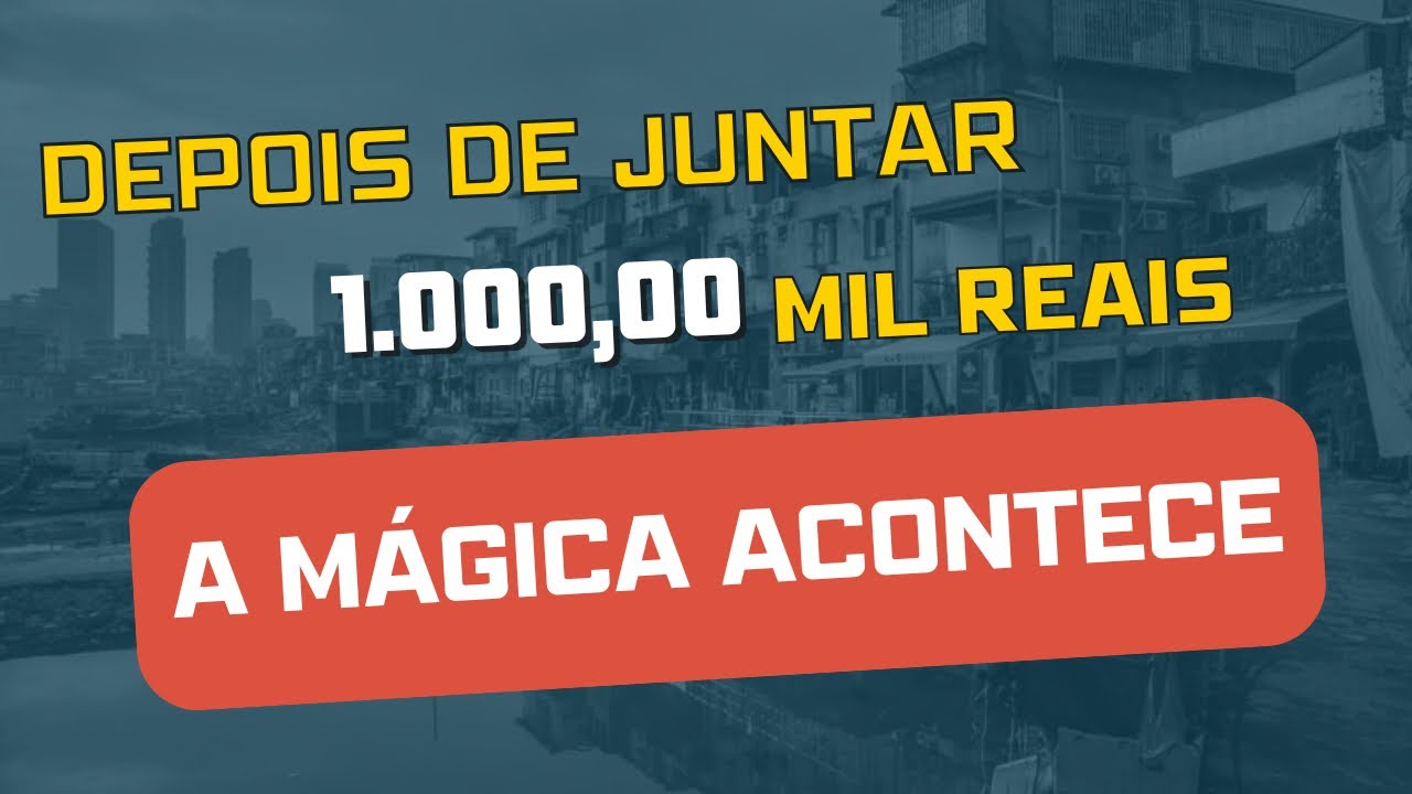 O que muda depois de juntar mil reais