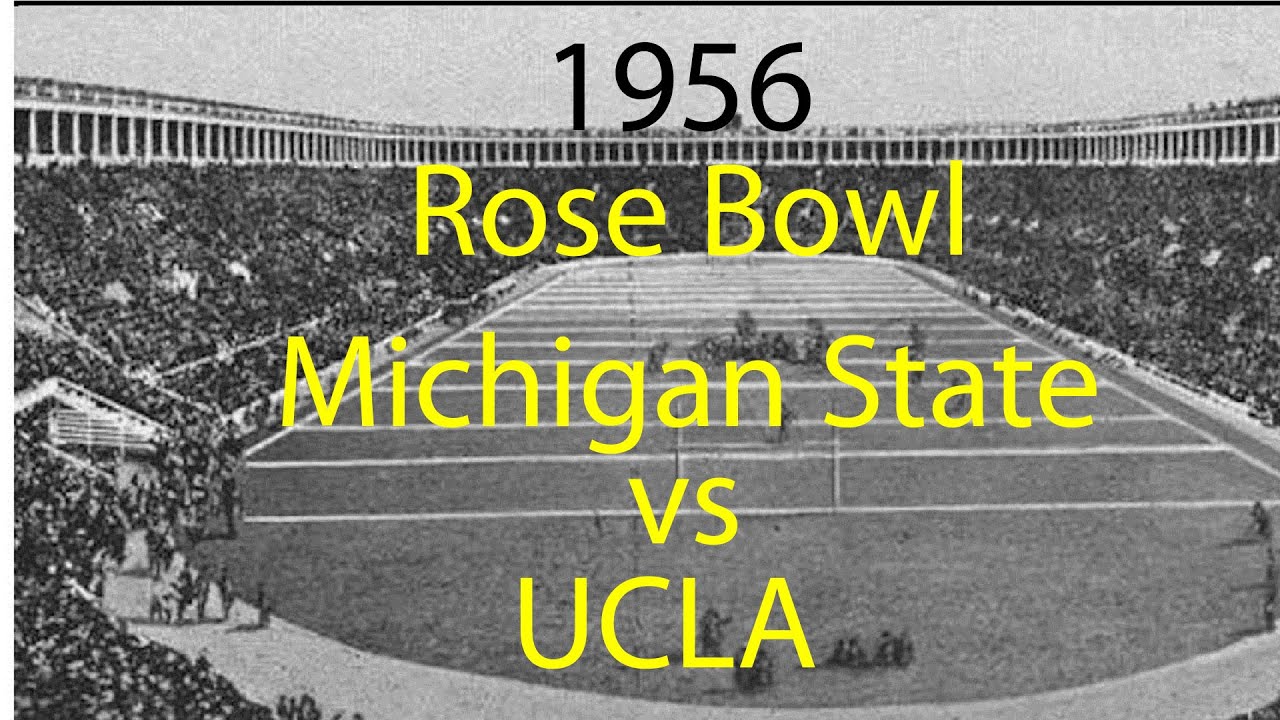 1956 Rose Bowl Michigan State vs UCLA; College Football