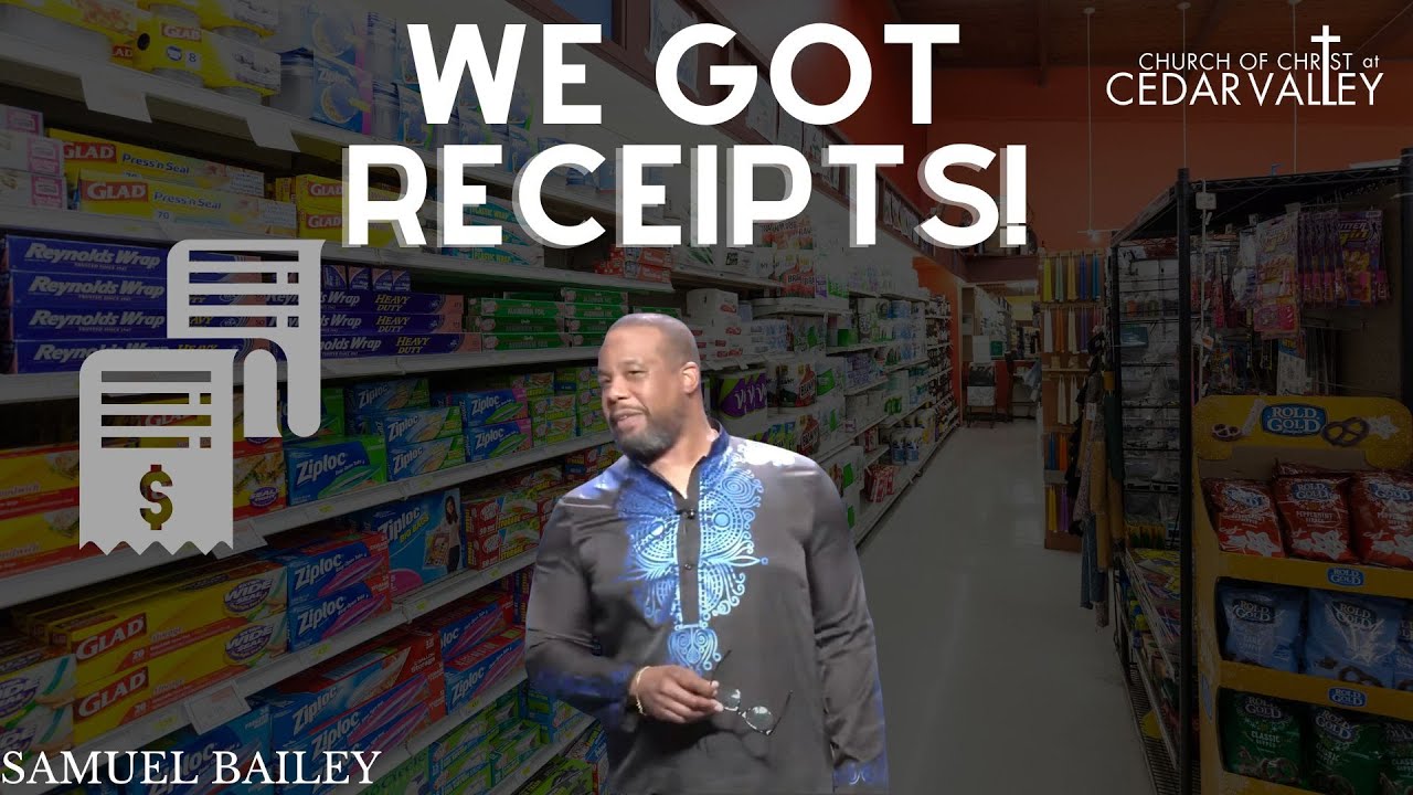 We Got Receipts! - Samuel Bailey