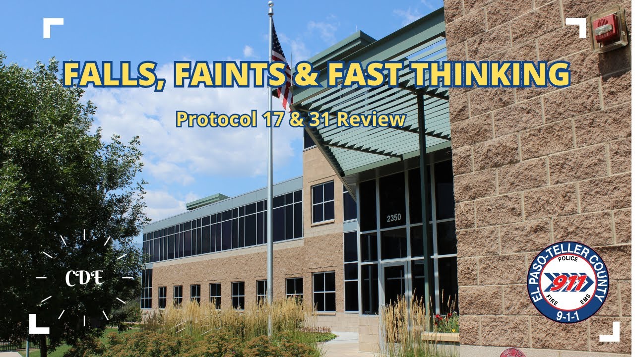 Falls, Faints & Fast Thinking - Protocol 17 & 31 Review