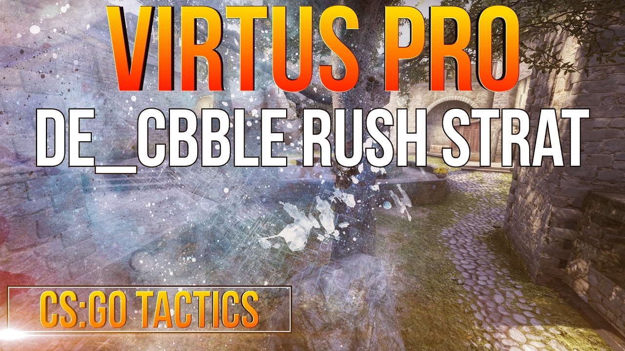 CS:GO Tactics : VIRTUS PRO de_cobblestone RUSH - B - Execution