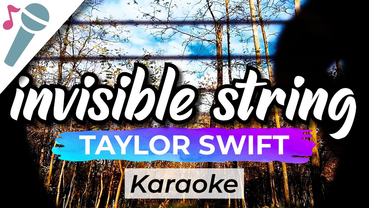 Taylor Swift – invisible string - Karaoke Instrumental (Acoustic)