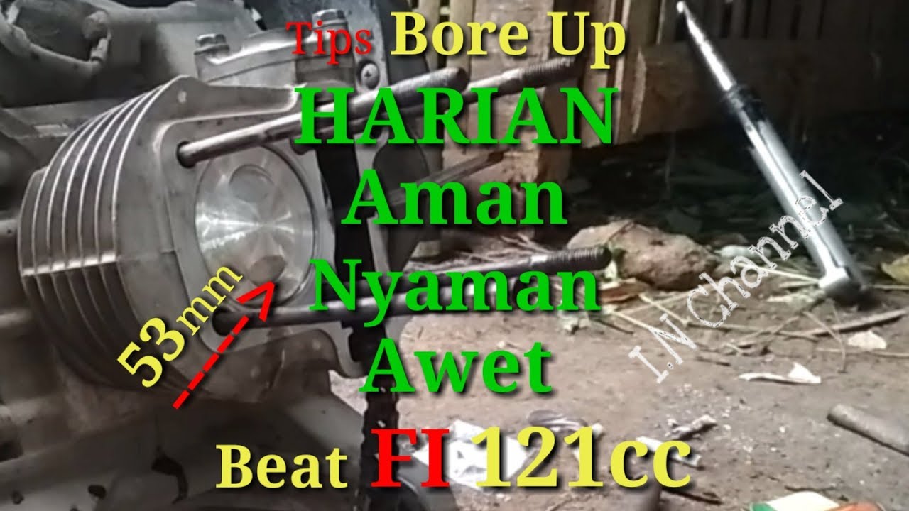 Tips Dan Cara Bore Up Harian Aman Beat FI Piston 53mm (121cc)