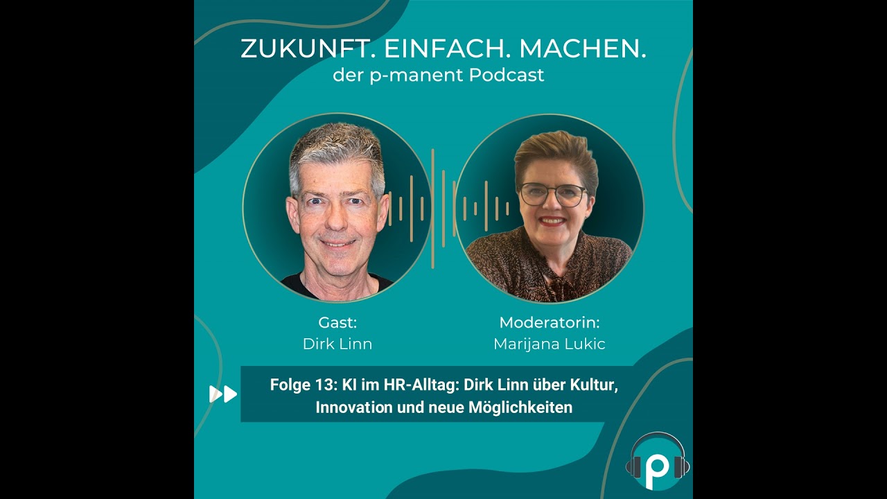 Folge 13: KI im HR-Alltag - Dirk Linn über Kultur, Innovation und neue Möglichkeiten