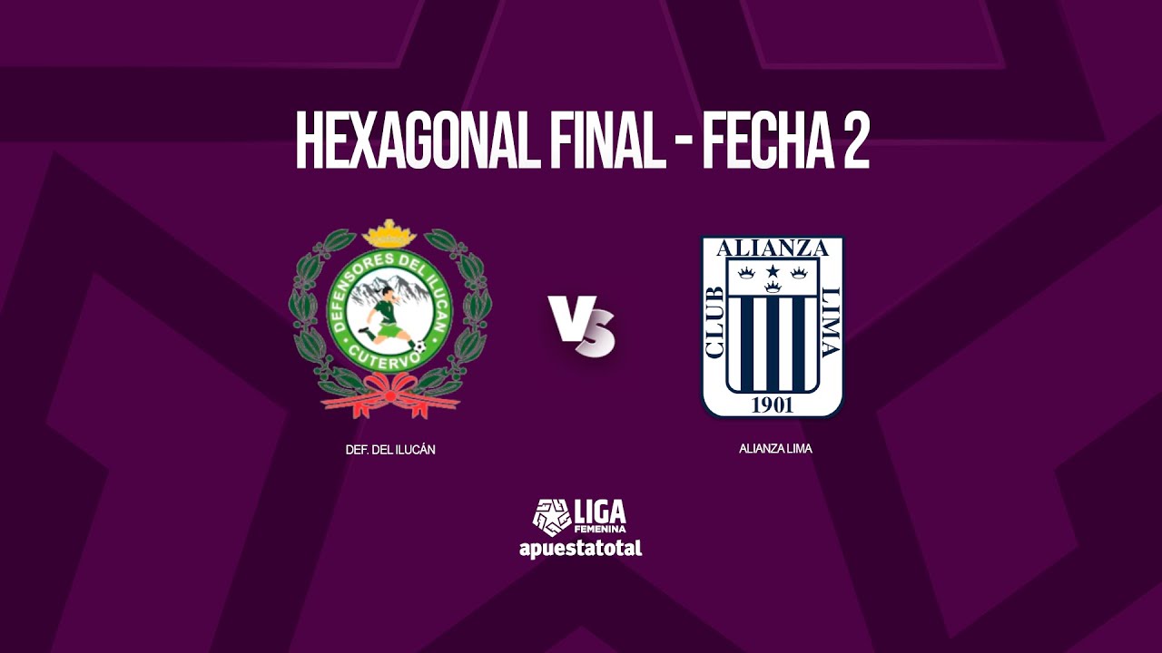 EN VIVO 🔴 𝗗𝗘𝗙. 𝗗𝗘𝗟 𝗜𝗟𝗨𝗖𝗔́𝗡 🆚 𝗔𝗟𝗜𝗔𝗡𝗭𝗔 𝗟𝗜𝗠𝗔  | LIGA FEMENINA APUESTATOTAL 2024 | HEXAGONAL FINAL