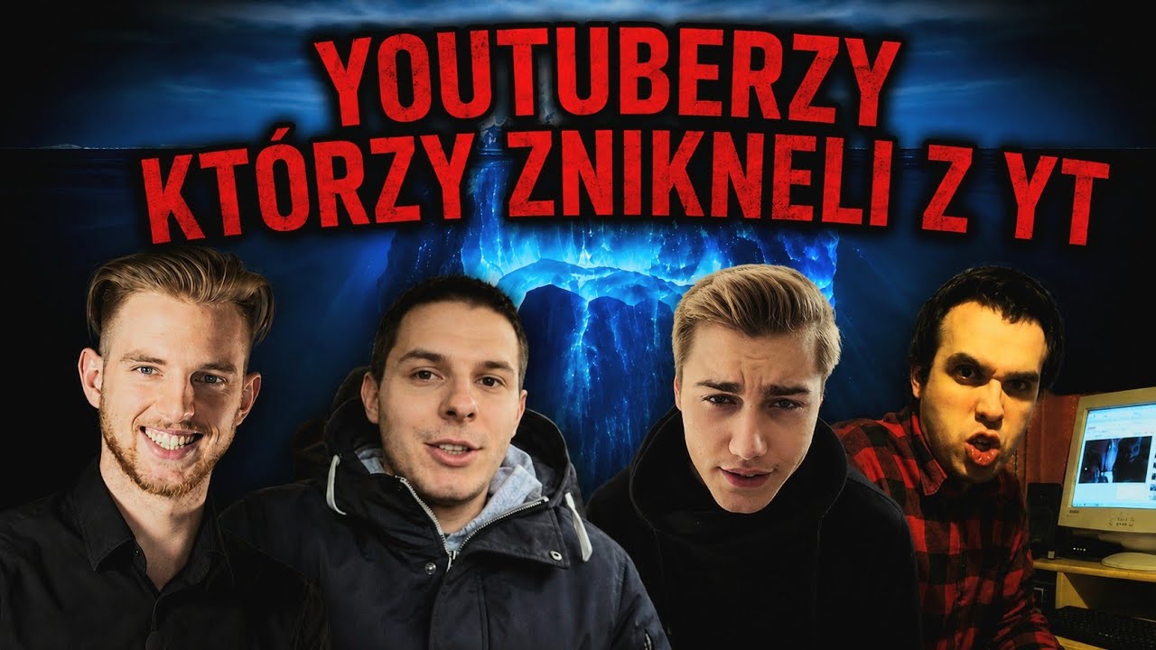 Iceberg Polskich Youtuber&oacute;w Kt&oacute;rzy Przestali Nagrywać