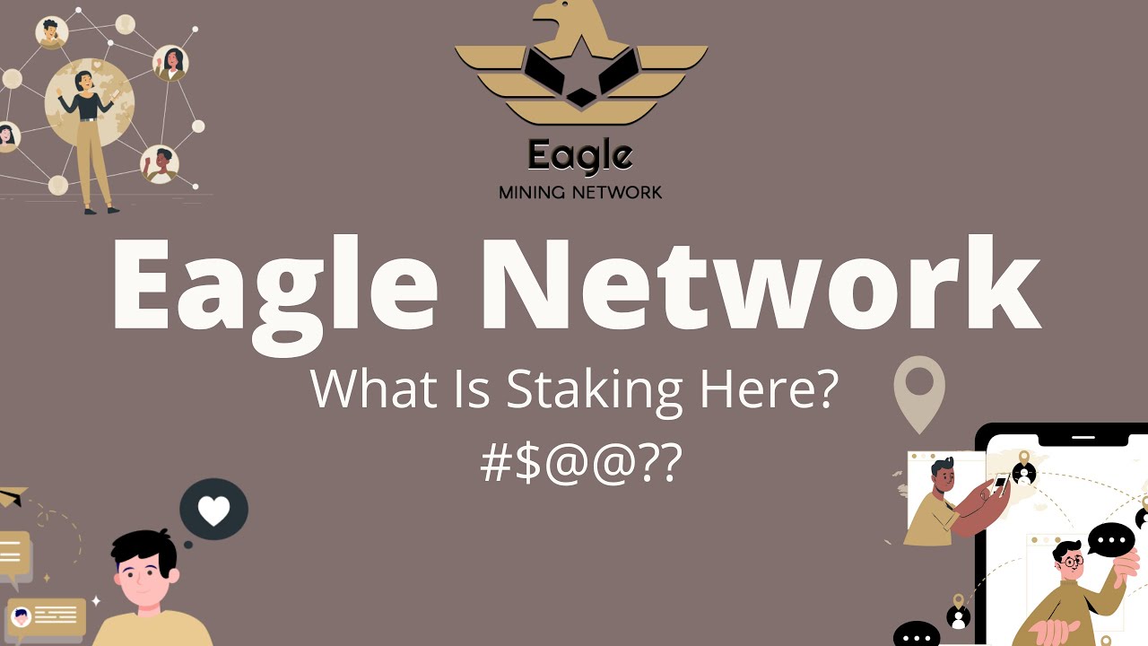 Eagle Network - What Is Staking In Eagle Network?? #$%@!^(&%# *  Good Grief