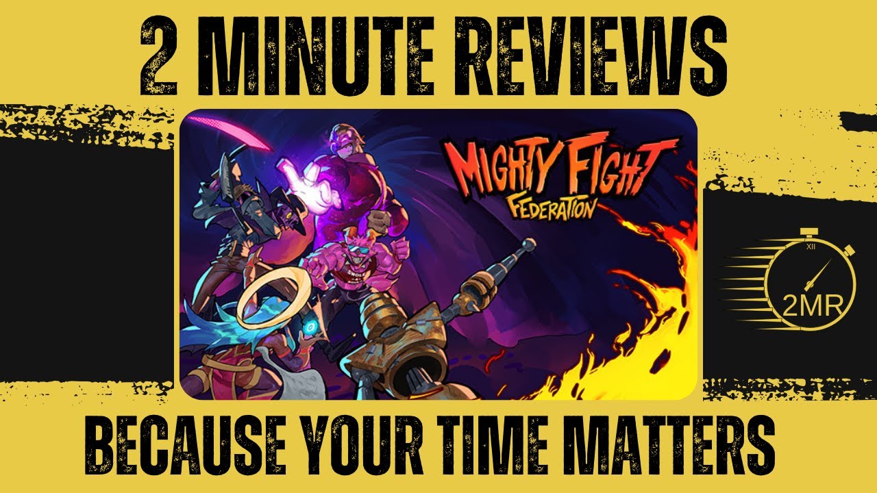 Mighty Fight Federation - Two Minute Review!