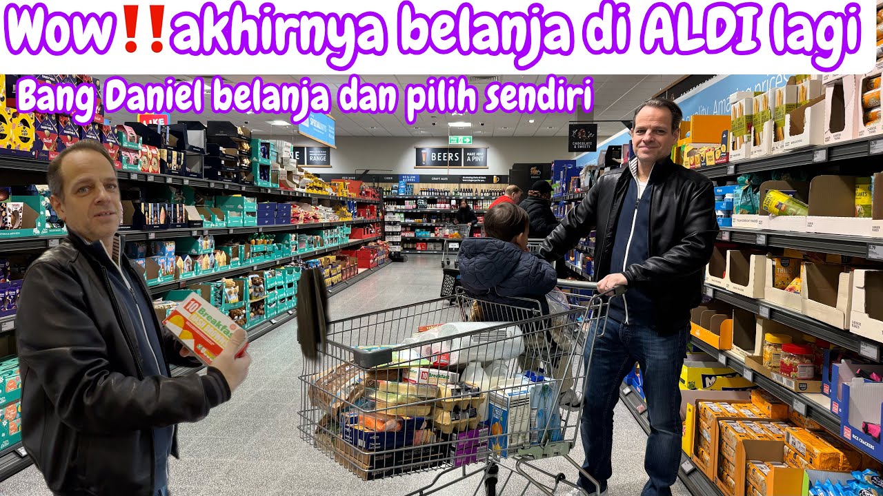 WOW‼️AKHIIRNY  BELANJA DI ALDI LAGI || HARI INI YG BELANJA BANG DANIEL YG PILIH