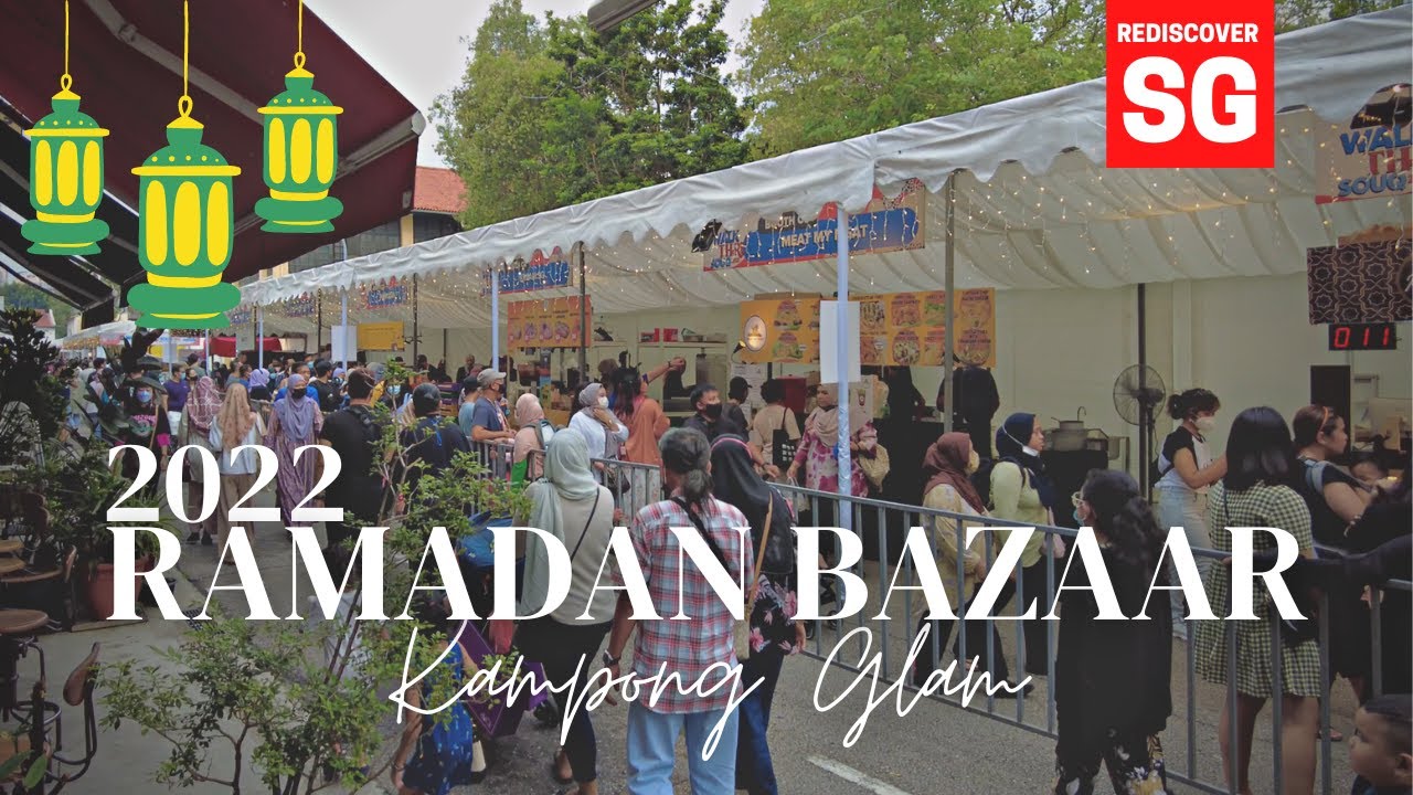 2022 Singapore Ramadan Bazaar #KampongGlam #WalkingTour