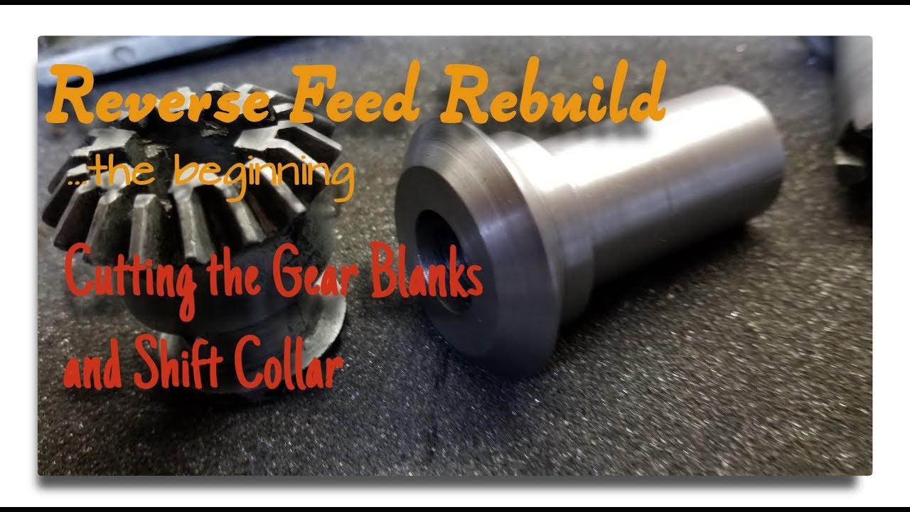 Reverse Feed Gearbox Rebuild... The beginning. Cutting the bevel Gear Blanks!