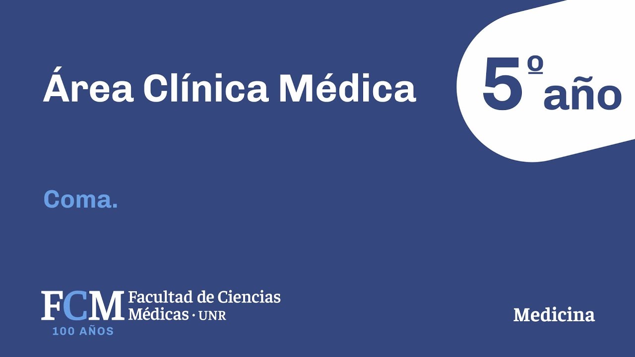 Área Clínica Médica - 5º año: Coma.