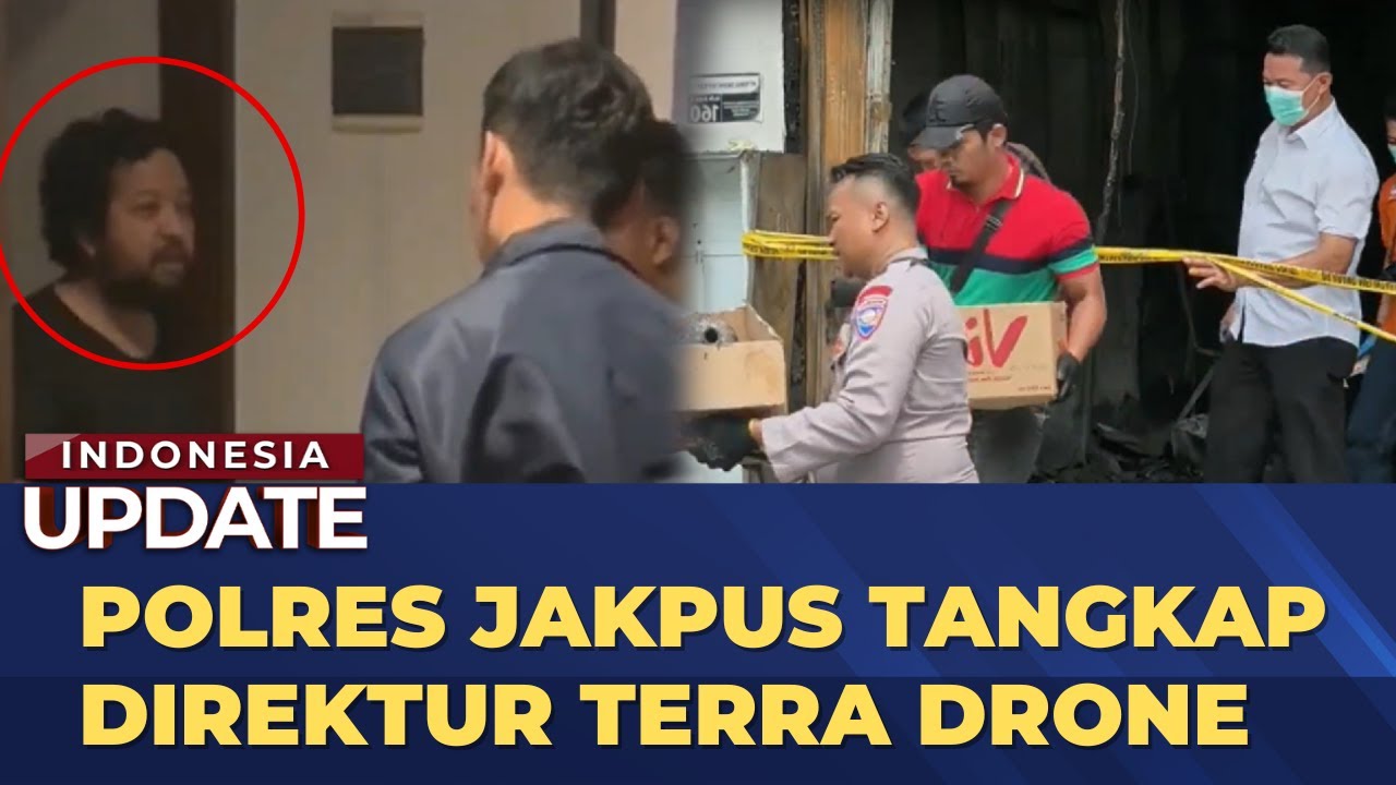 Dirut Terra Drone Tersangka Kebakaran, 22 Orang Tewas |&nbsp;INDO&nbsp;UPDATE