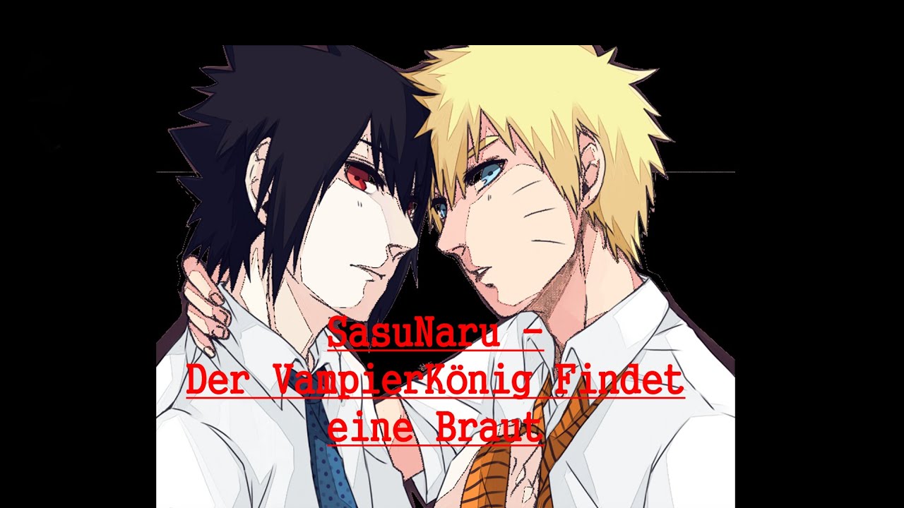 Sasunaru - Der Vampierkönig Findet eine Braut Part 1 (ohne Musik)