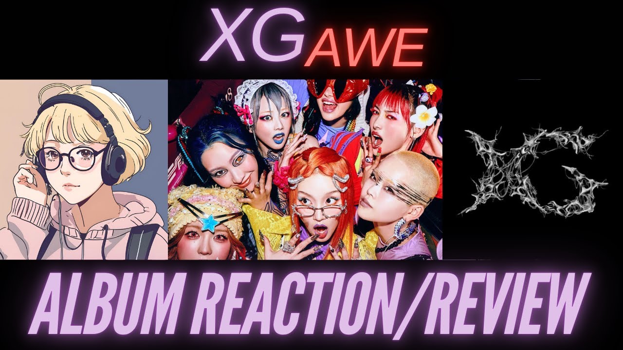 XG 'AWE' Album REACTION/REVIEW