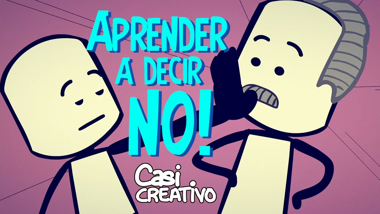 Aprender a decir NO | Casi Creativo
