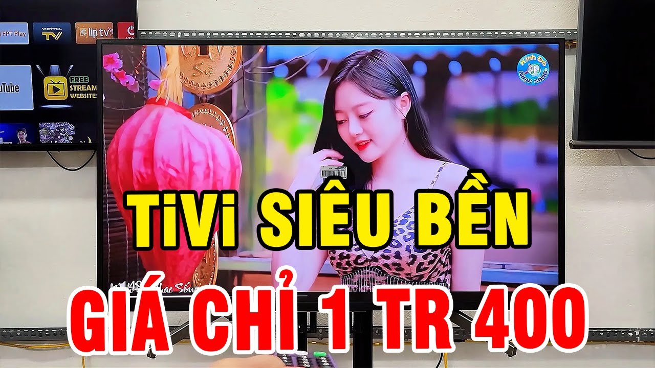 BỀN - RẺ Giá 1 TR 400 || TiVi 32'' - 43'' SONY 4K - 50'' SAMSUNG QLED || THANH LÝ, Tivi Cũ Giá Rẻ..!