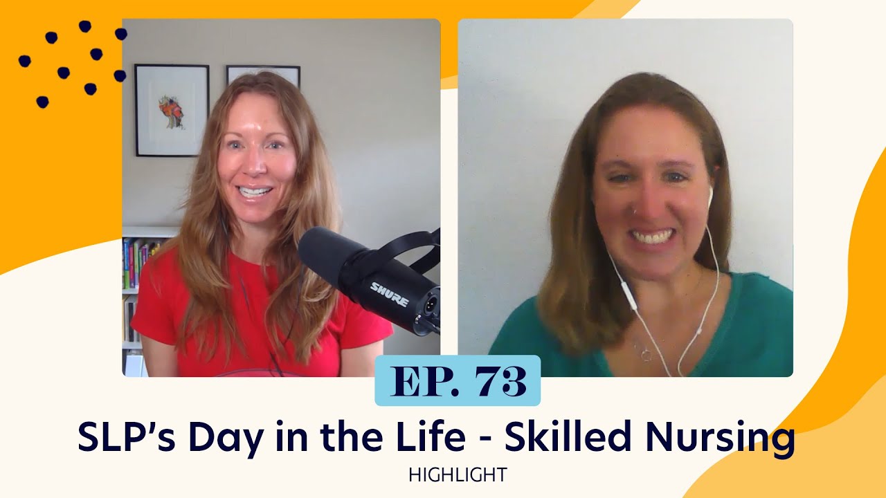 An SLP’s Day in the Life Working at a Skilled Nursing Facility | Ep. 73 Highlight