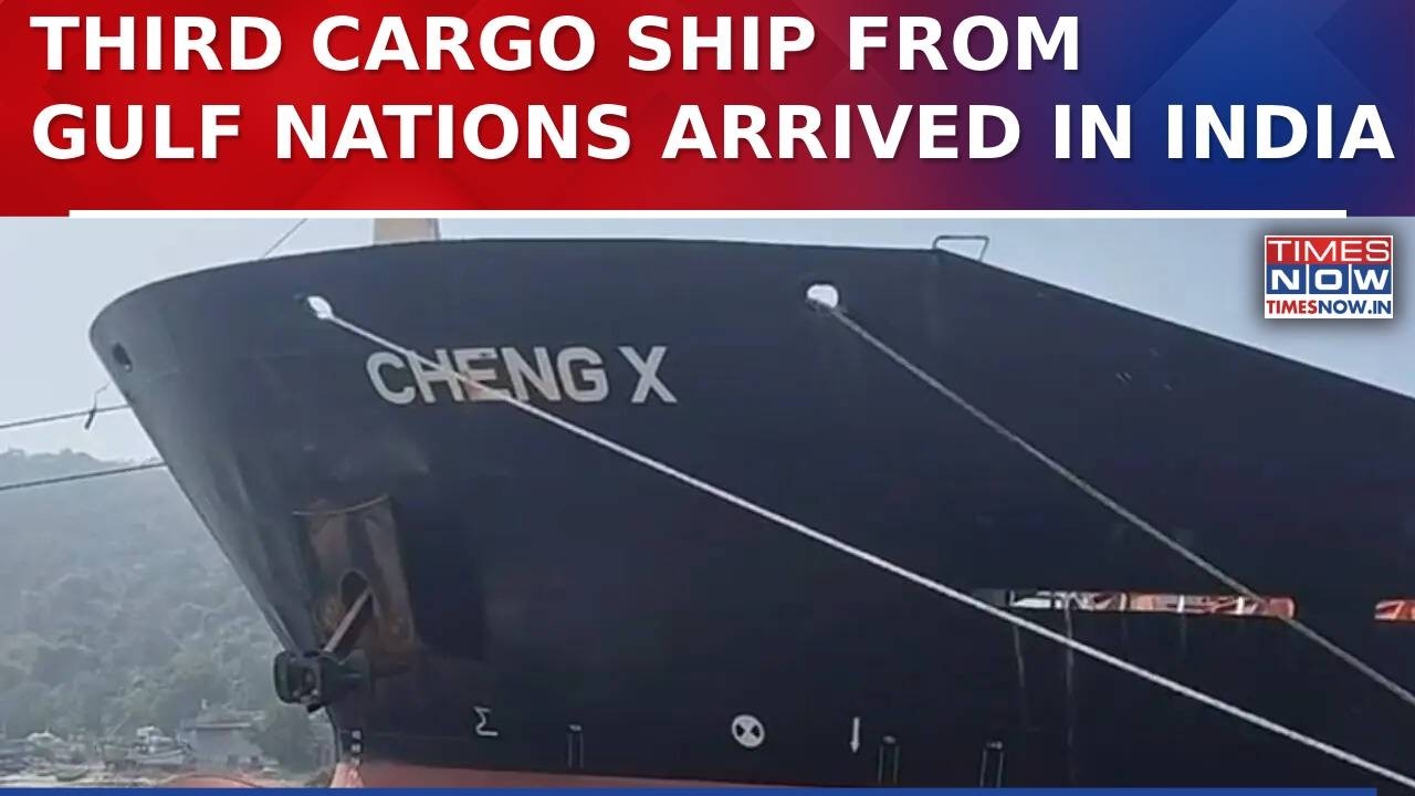 Third Ship From Gulf Arrives In India Amid Middle East War; &lsquo;Cheng X&rsquo; Docks At Karwar