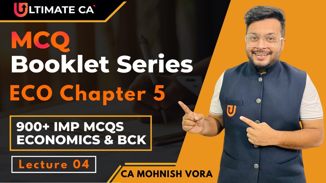Economics Chp 5 | MCQ Booklet Series | Imp MCQs | CA Foundation Dec 2023 | CA Mohnish Vora (MVSIR)