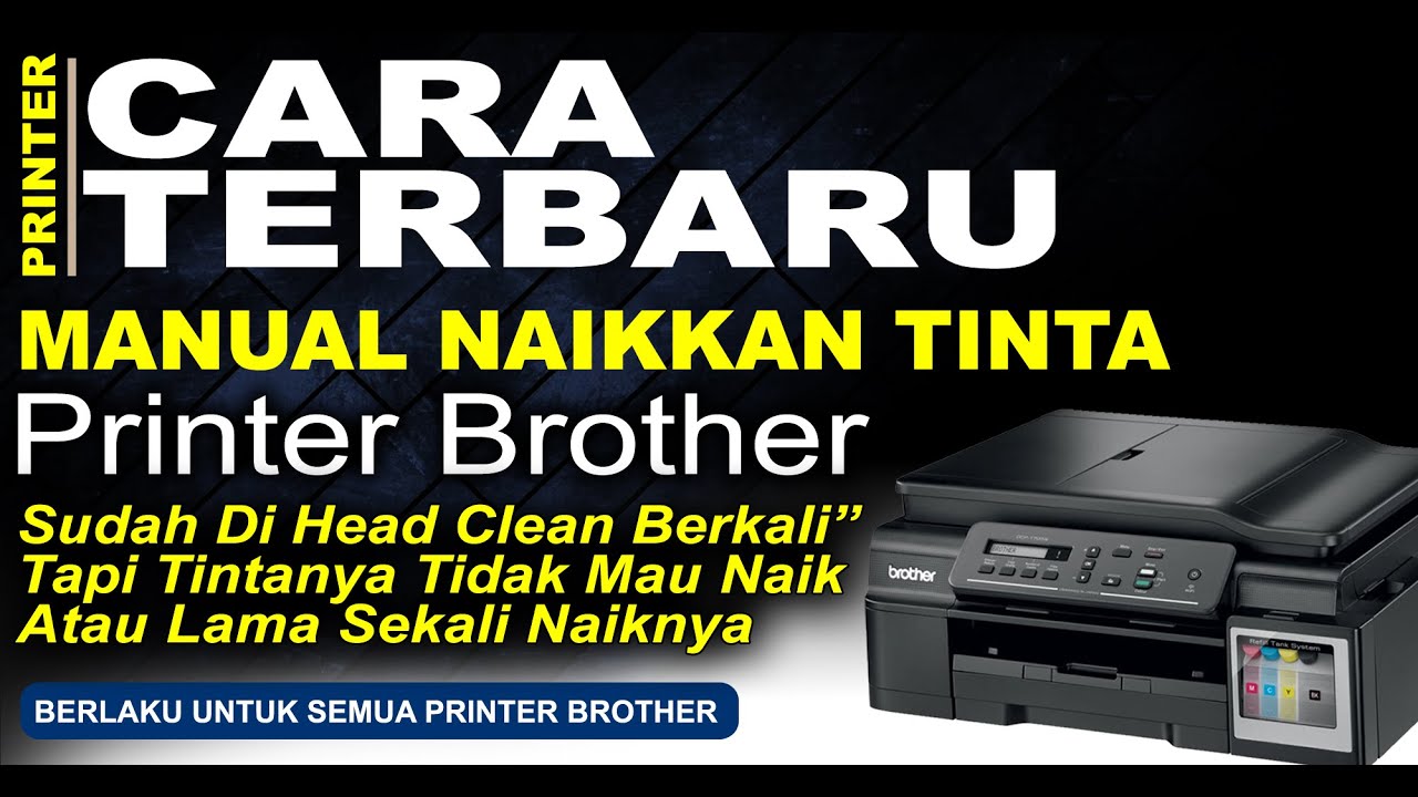 Cara Cepat Menaikkan Tinta Printer Brother | Sudah Di Head Clean Tidak Mau Naik Tintanya