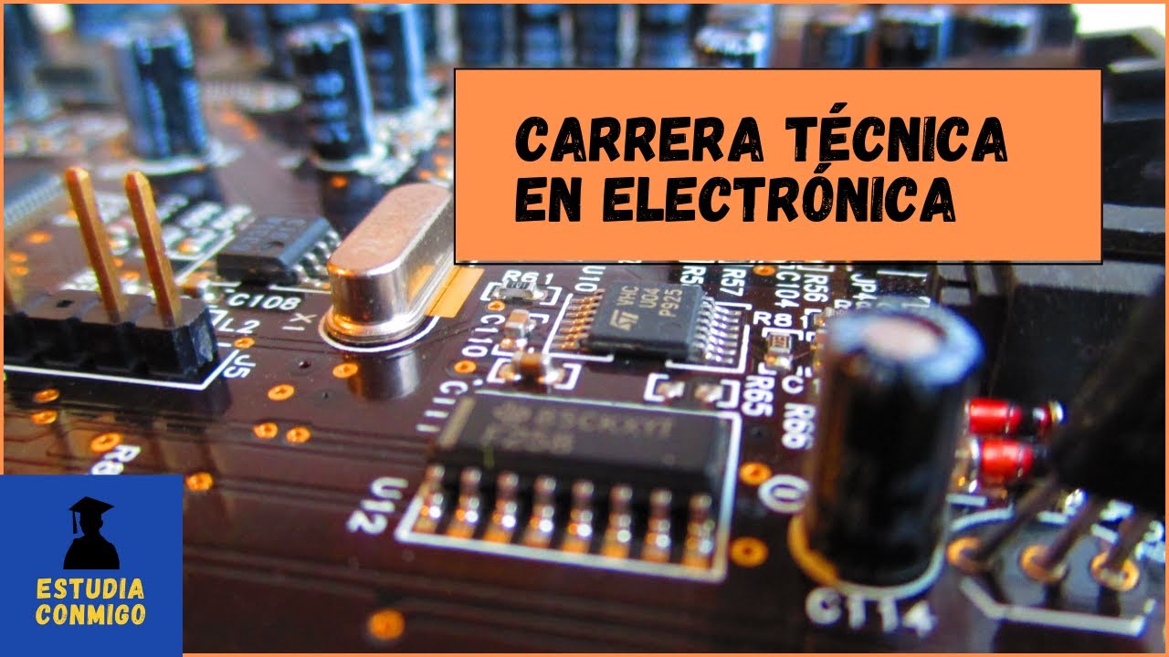 Técnico en electrónica | Carrera técnica