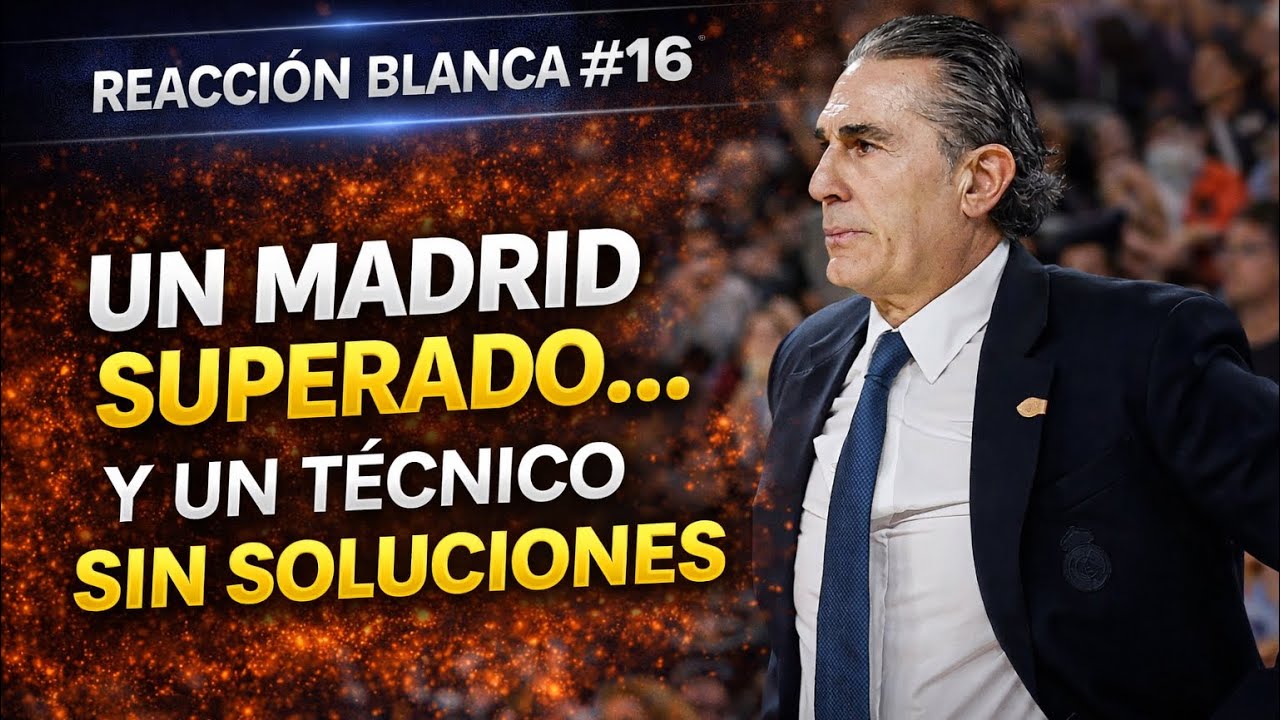 REACCIÓN BLANCA #16 | Un Madrid superado… y un técnico sin soluciones