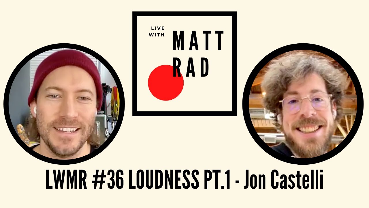 LWMR #36 | LOUDNESS Pt.1 w Jon Castelli